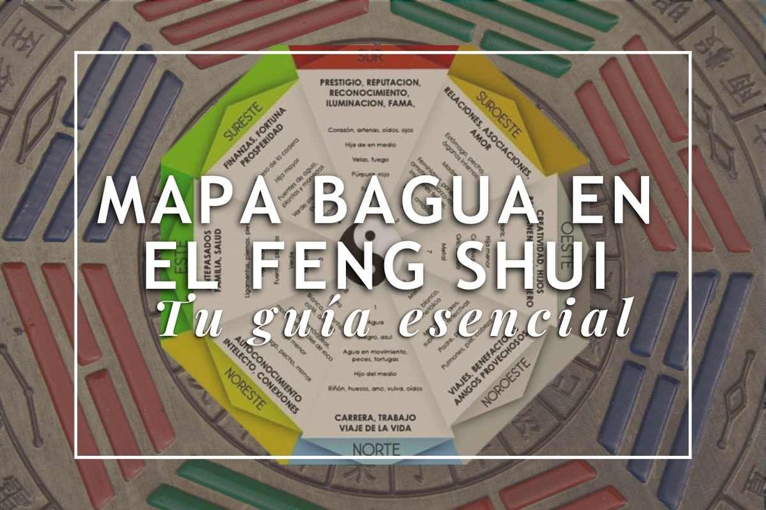 Mapa Bagua en el Feng Shui: Tu guía esencial
